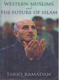 West Moslim_and the Ffuture of Islam- Tareq Ramadan